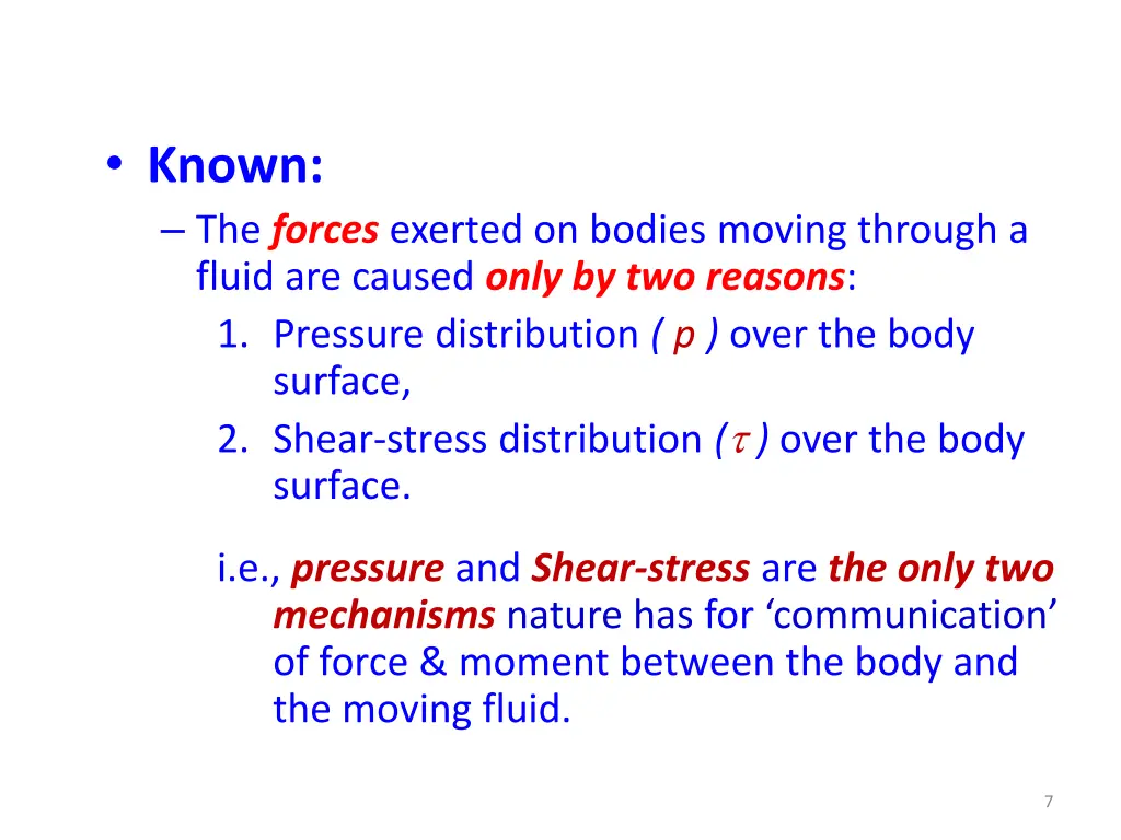 known the forces exerted on bodies moving through
