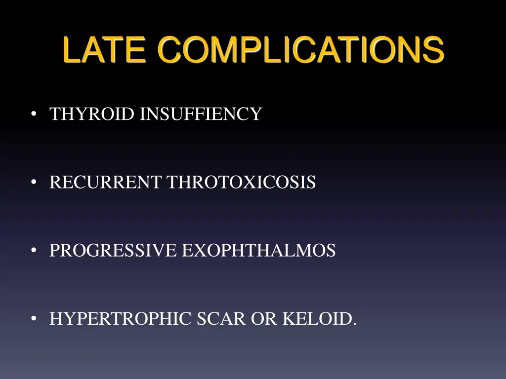 late complications