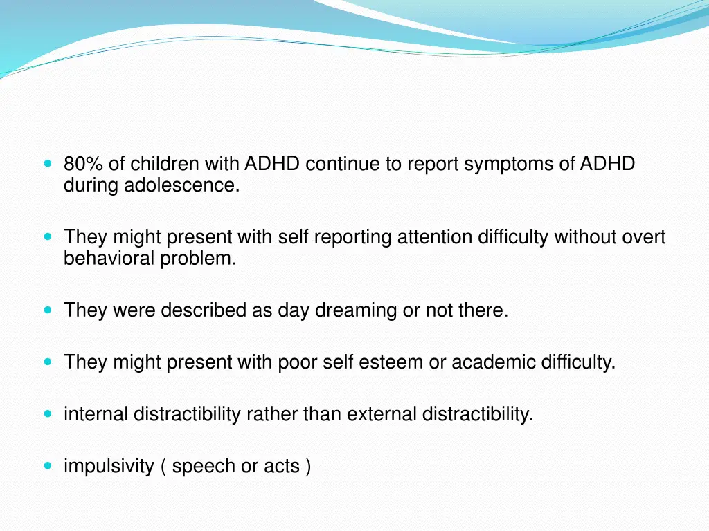 80 of children with adhd continue to report