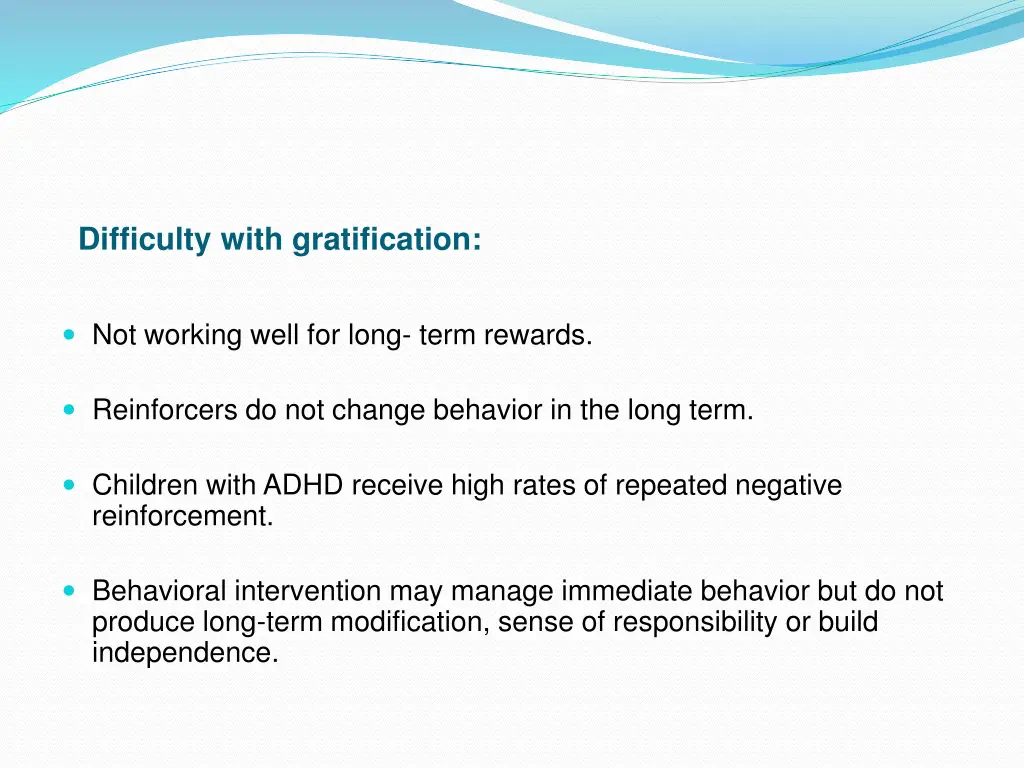 difficulty with gratification