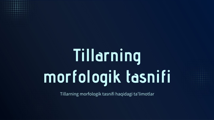 tillarning morfologik tasnifi