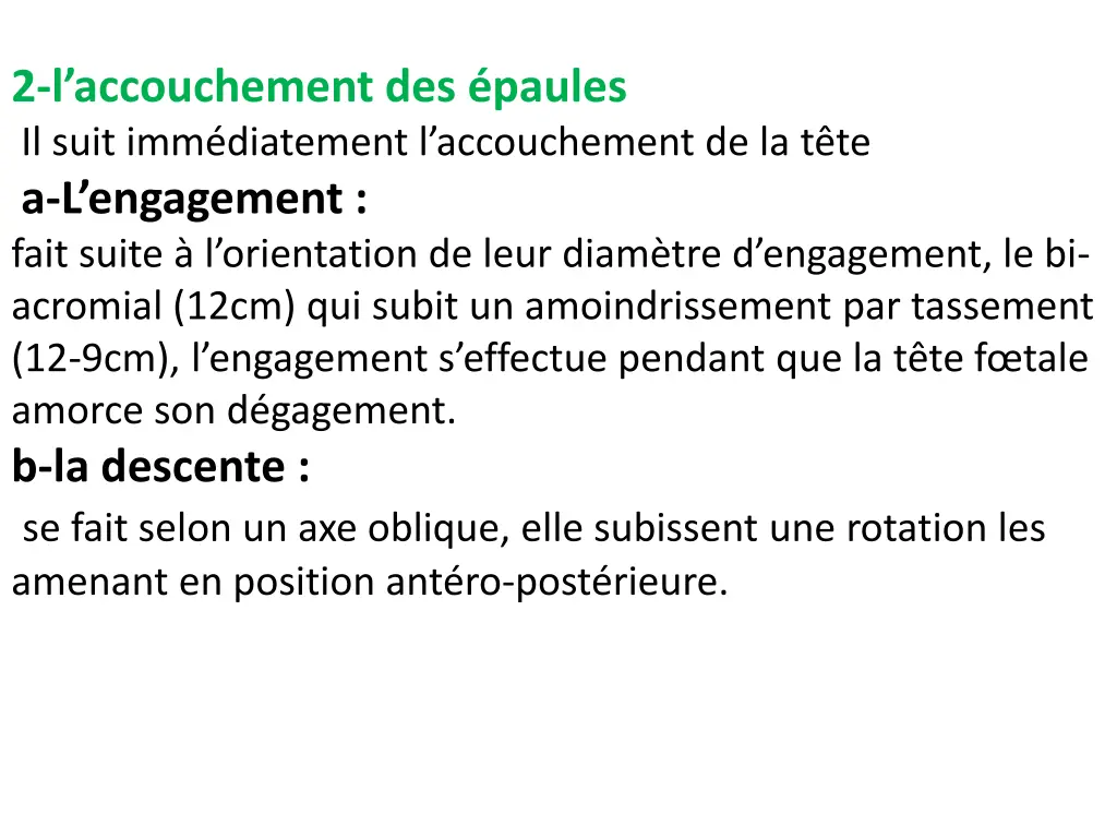 2 l accouchement des paules il suit imm diatement