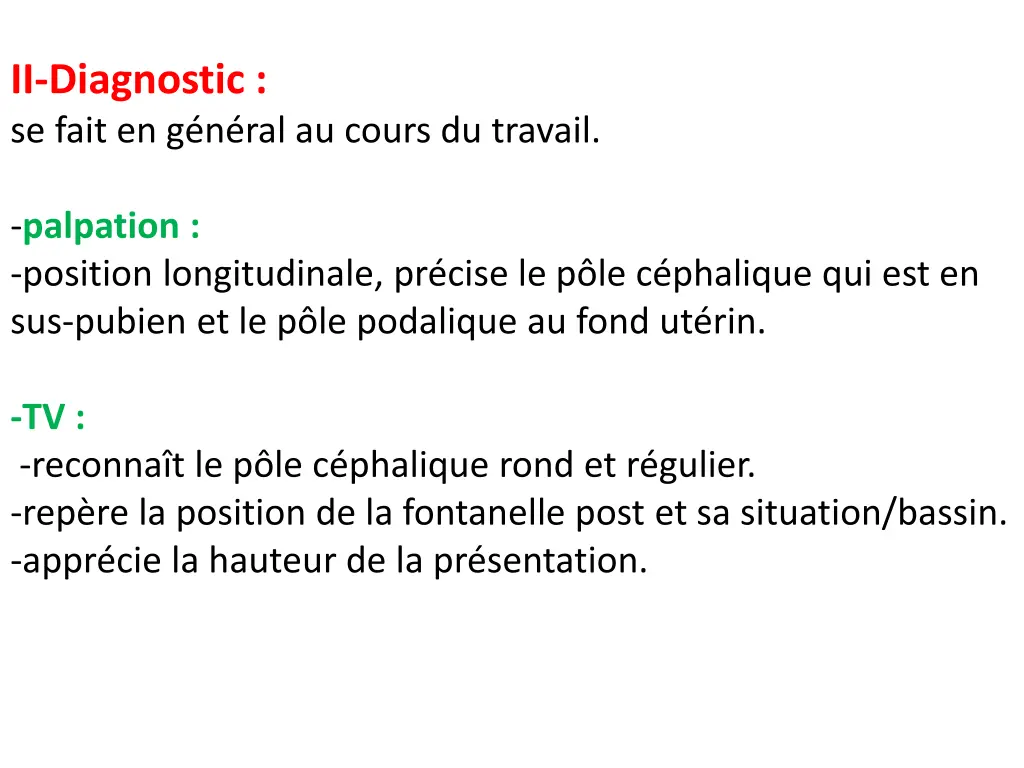 ii diagnostic se fait en g n ral au cours