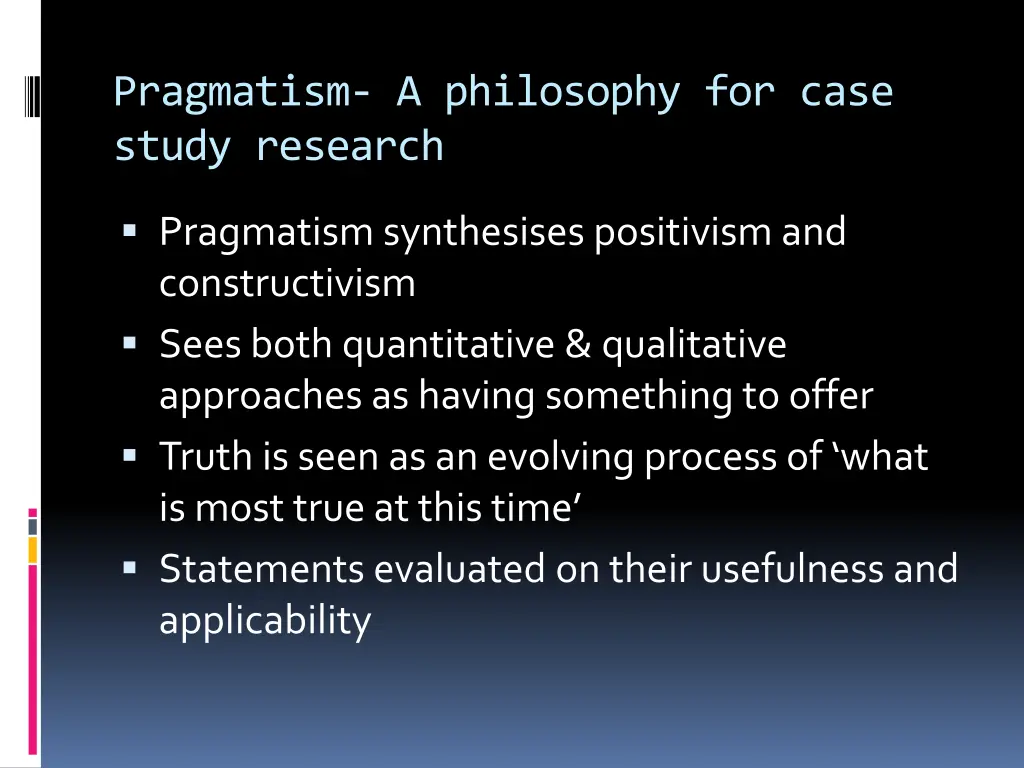 pragmatism a philosophy for case study research