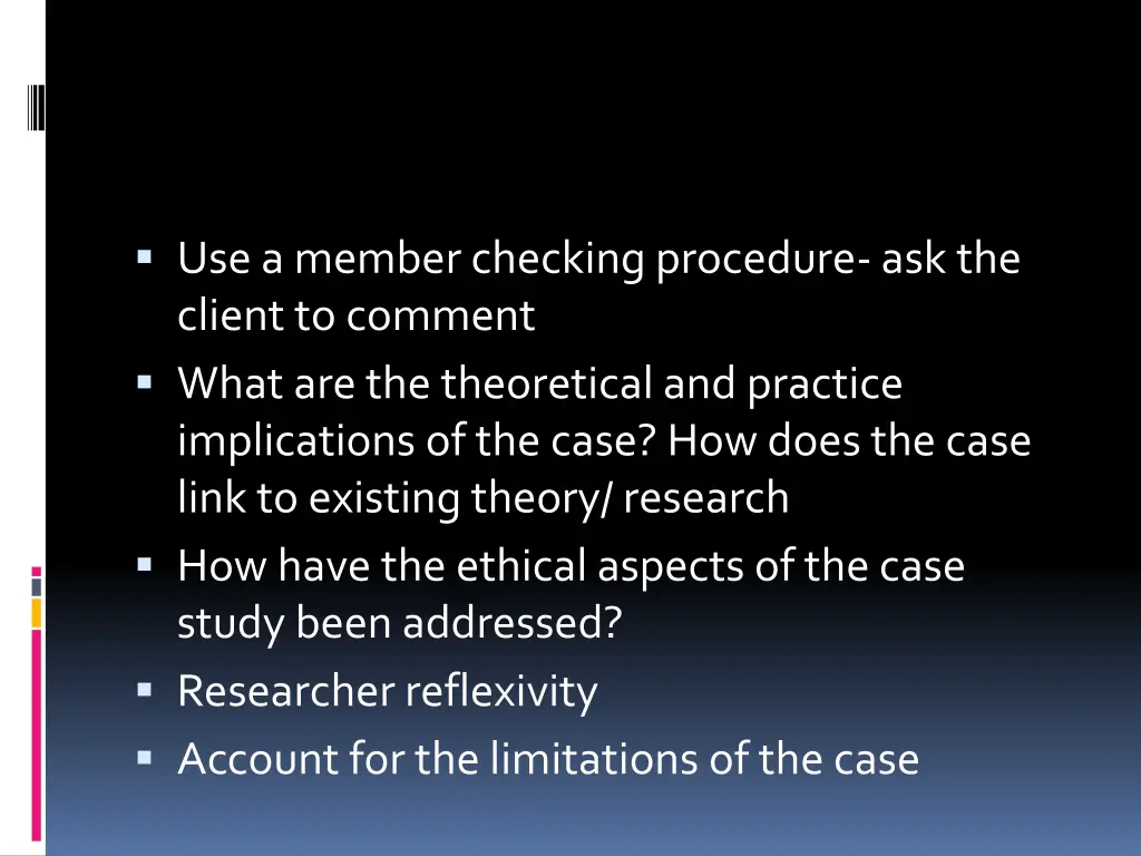 use a member checking procedure ask the client