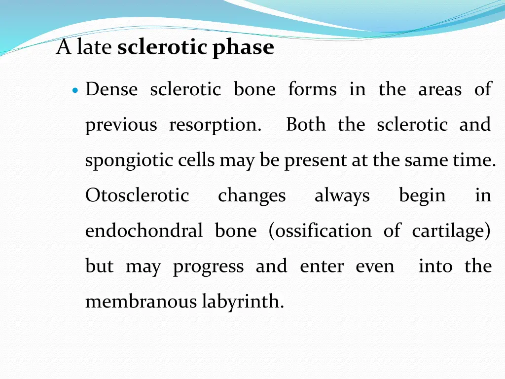 a late sclerotic phase
