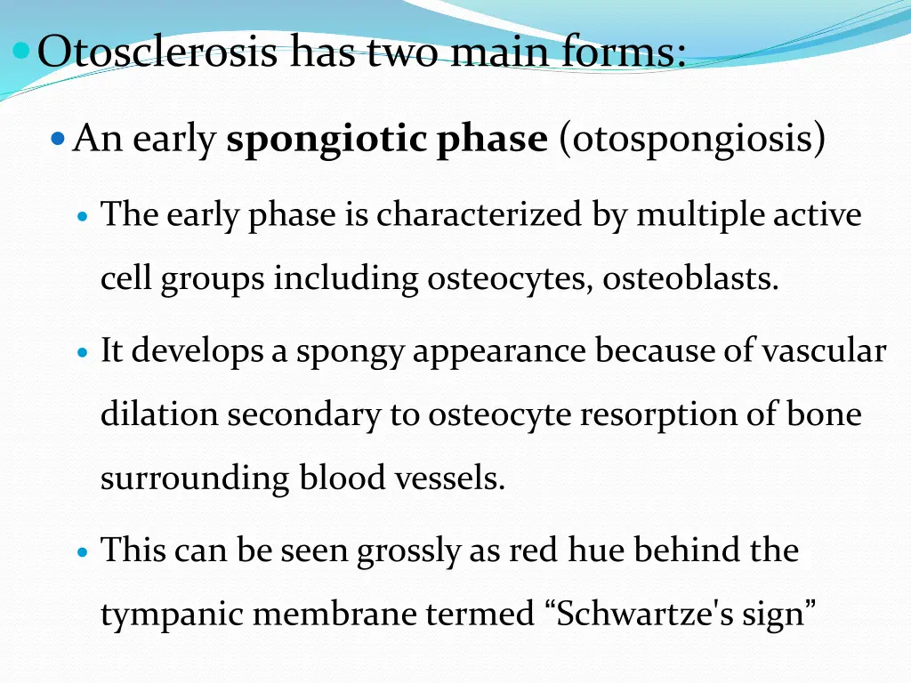 otosclerosis has two main forms