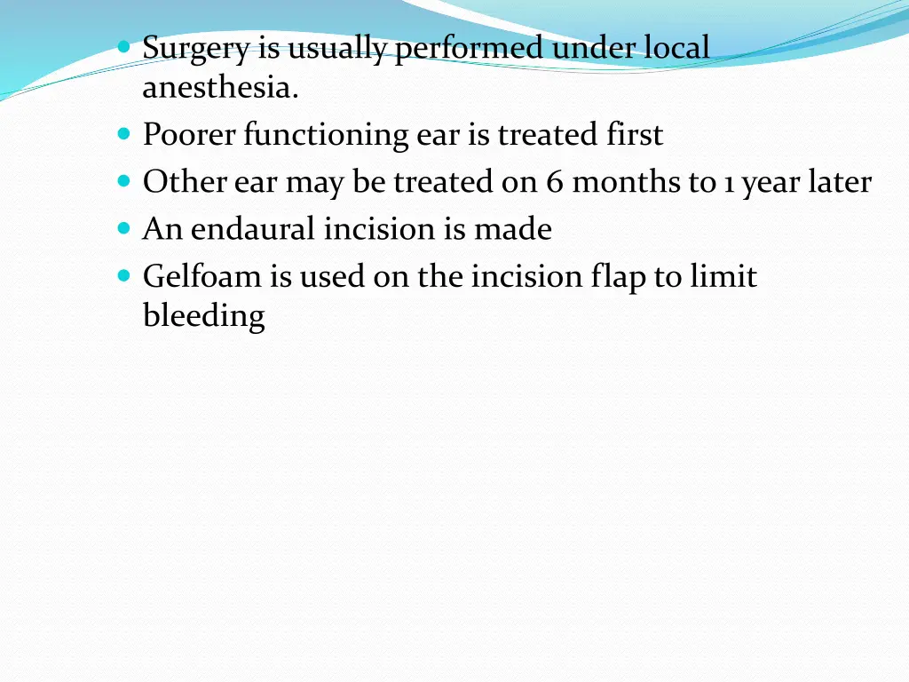 surgery is usually performed under local