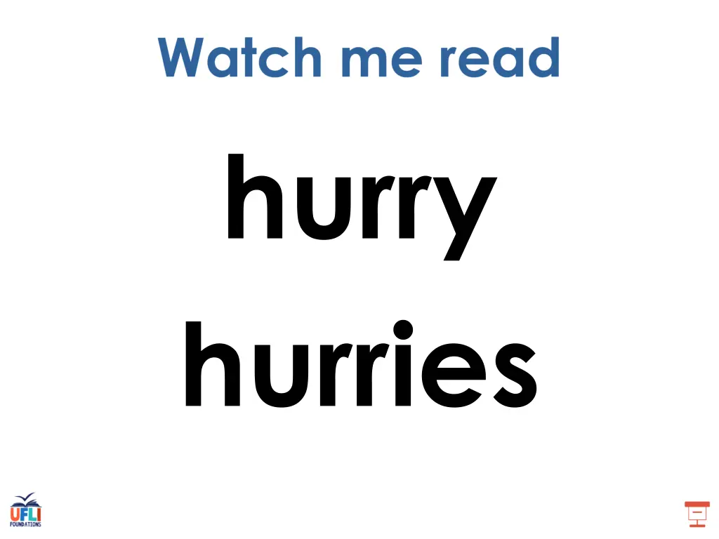 hurry hurries