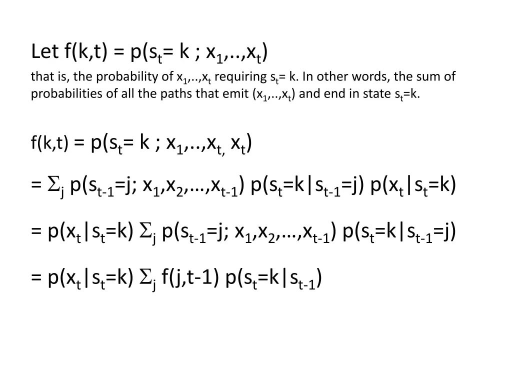 let f k t p s t k x 1 x t that is the probability