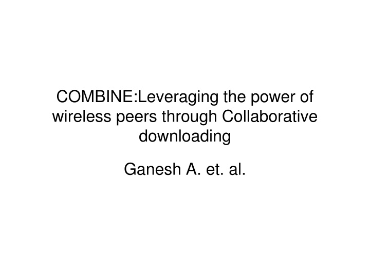 combine leveraging the power of wireless peers
