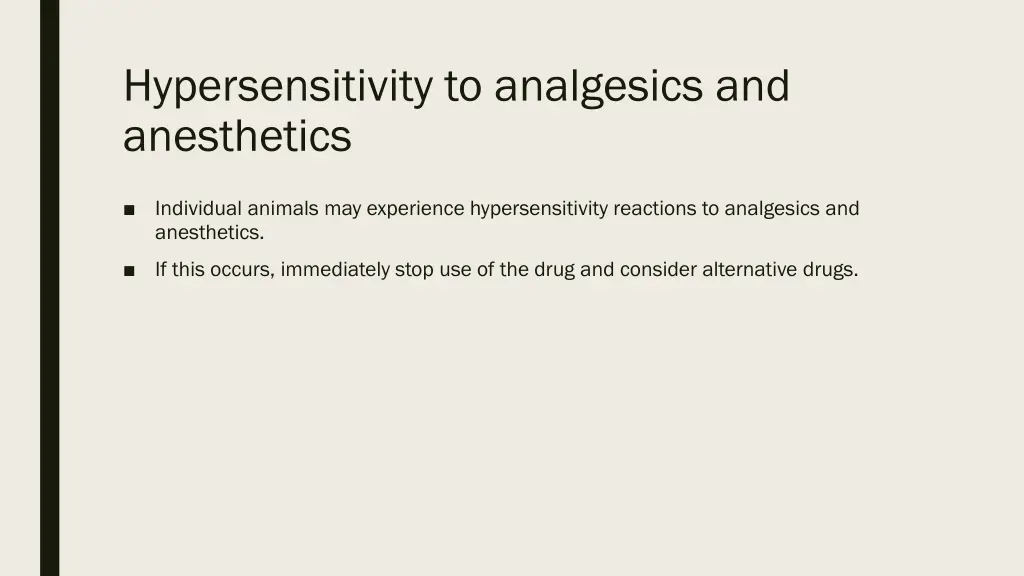 hypersensitivity to analgesics and anesthetics