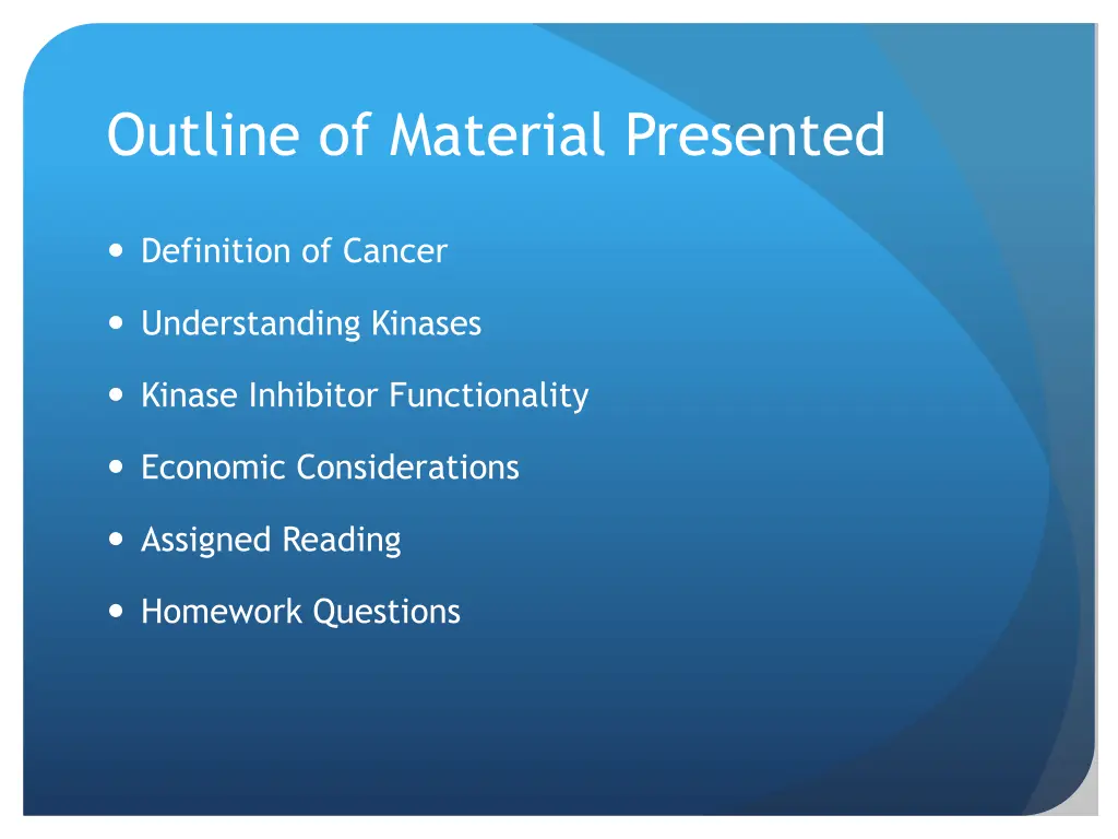 outline of material presented