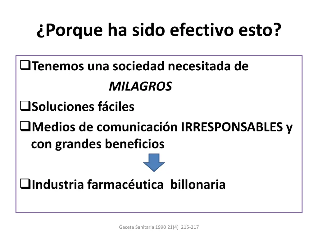 porque ha sido efectivo esto