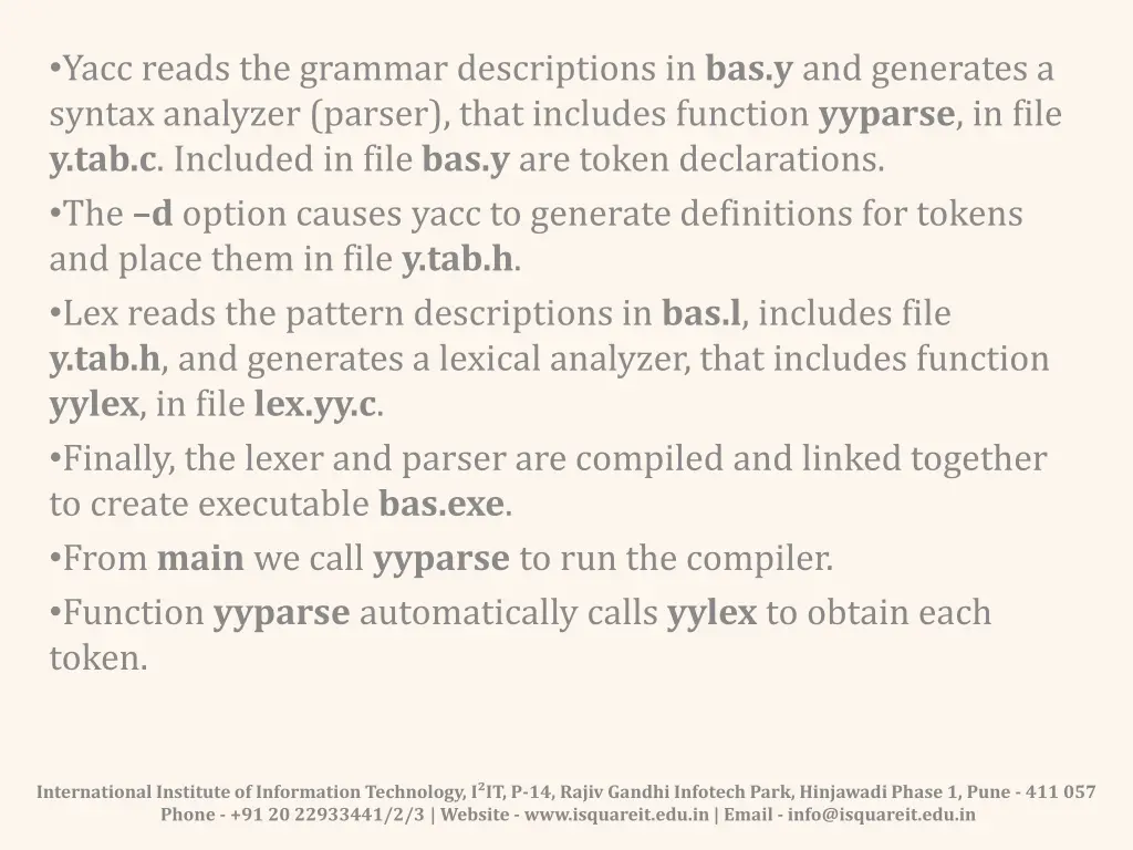 yacc reads the grammar descriptions