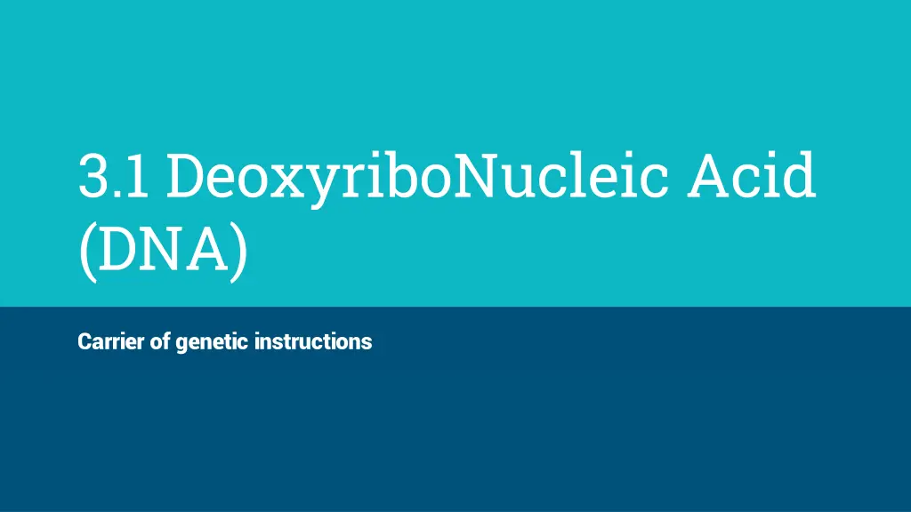 3 1 deoxyribonucleic acid dna