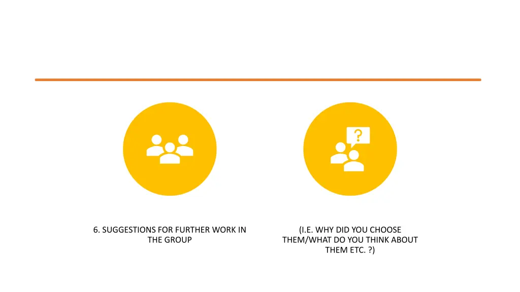 6 suggestions for further work in the group