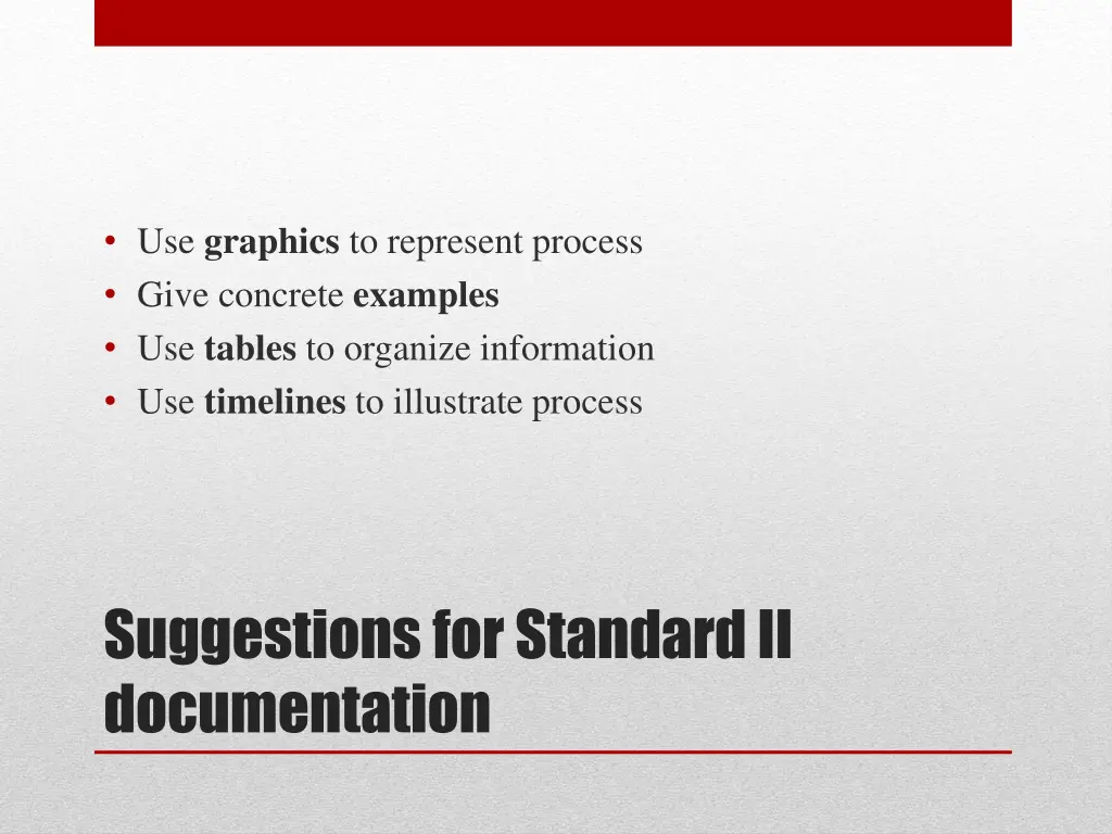 use graphics to represent process give concrete