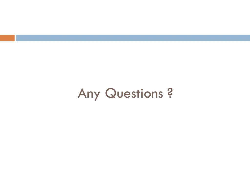 any questions