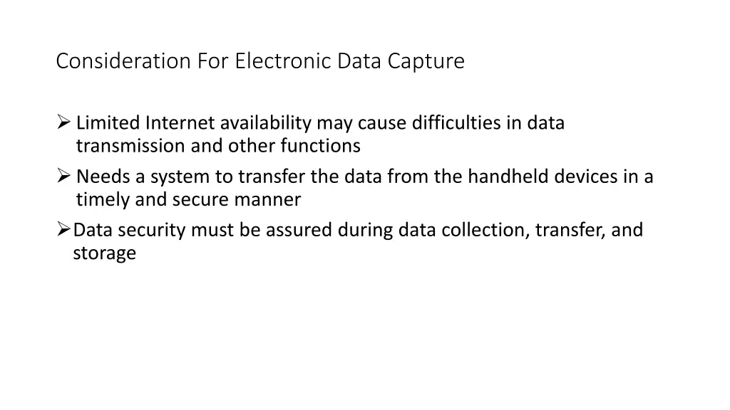 consideration for electronic data capture 1