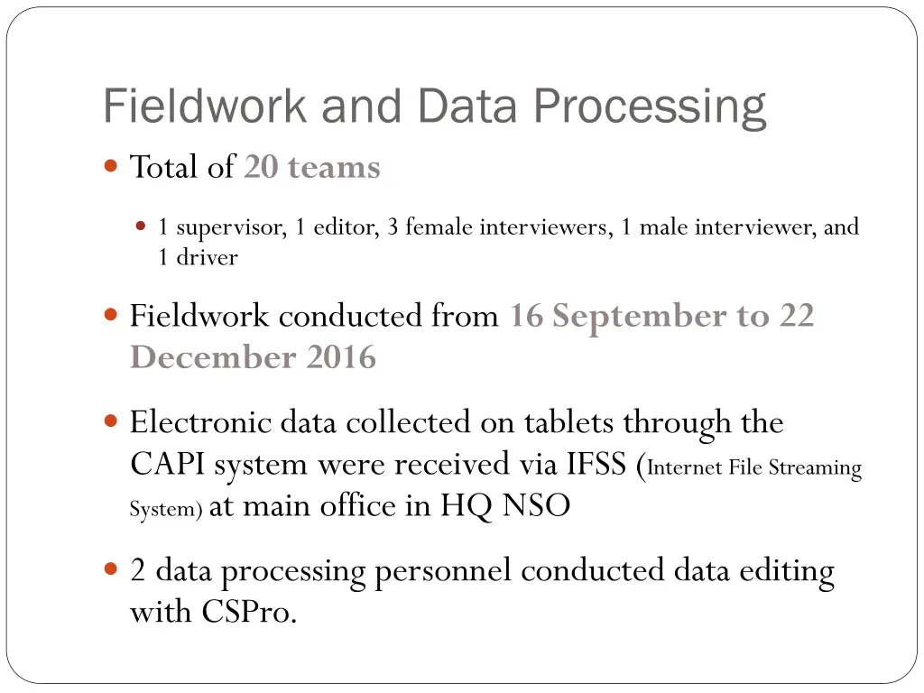 fieldwork and data processing total of 20 teams