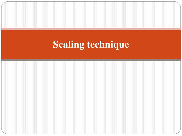 scaling technique