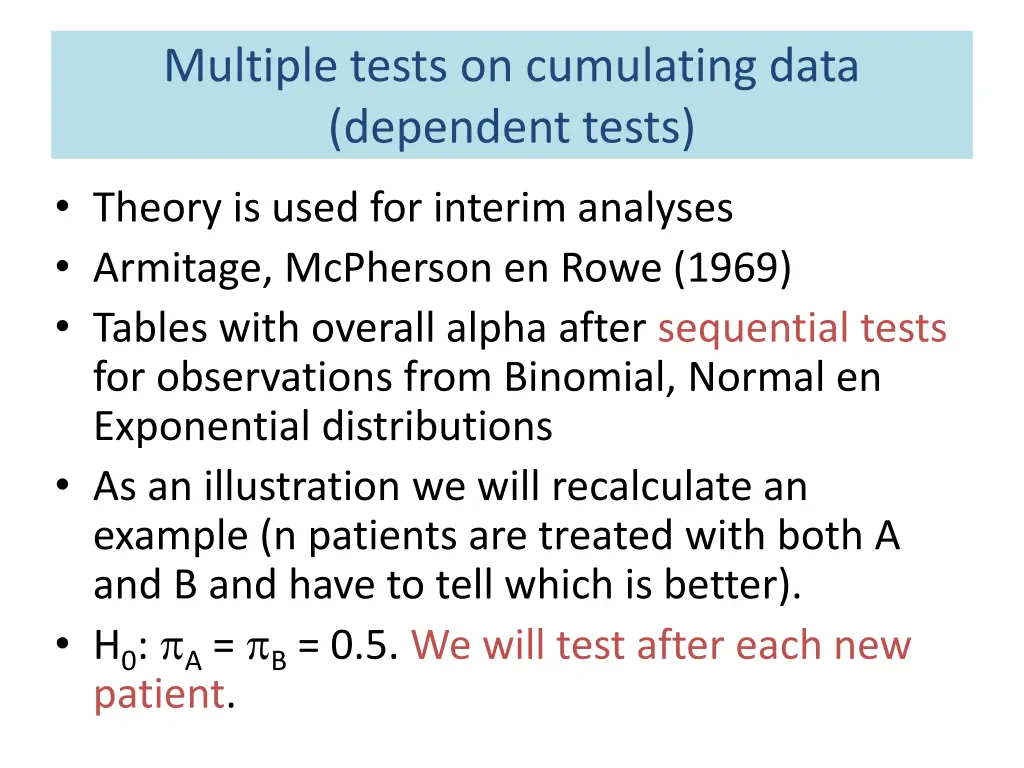 multiple tests on cumulating data dependent tests
