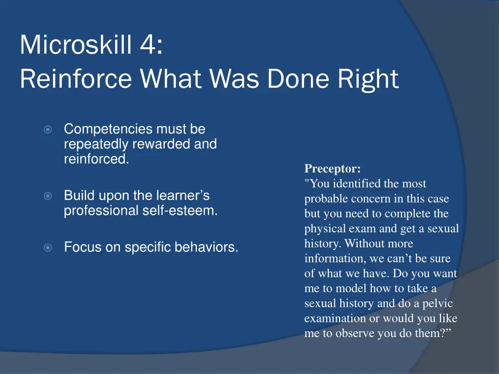 microskill 4 reinforce what was done right