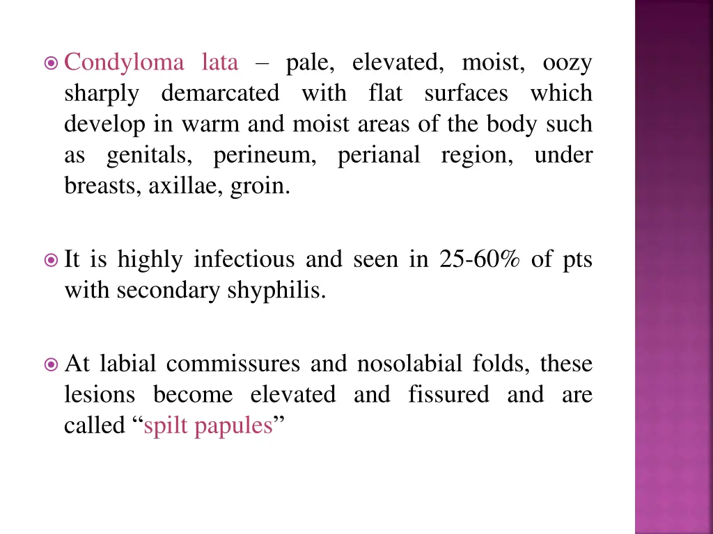 condyloma lata pale elevated moist oozy sharply