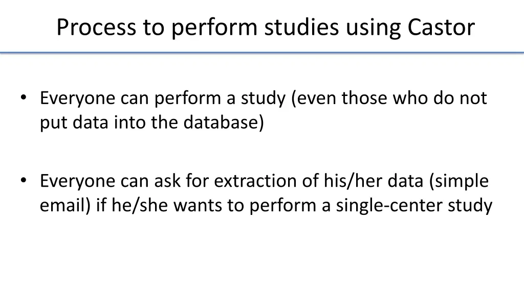process to perform studies using castor