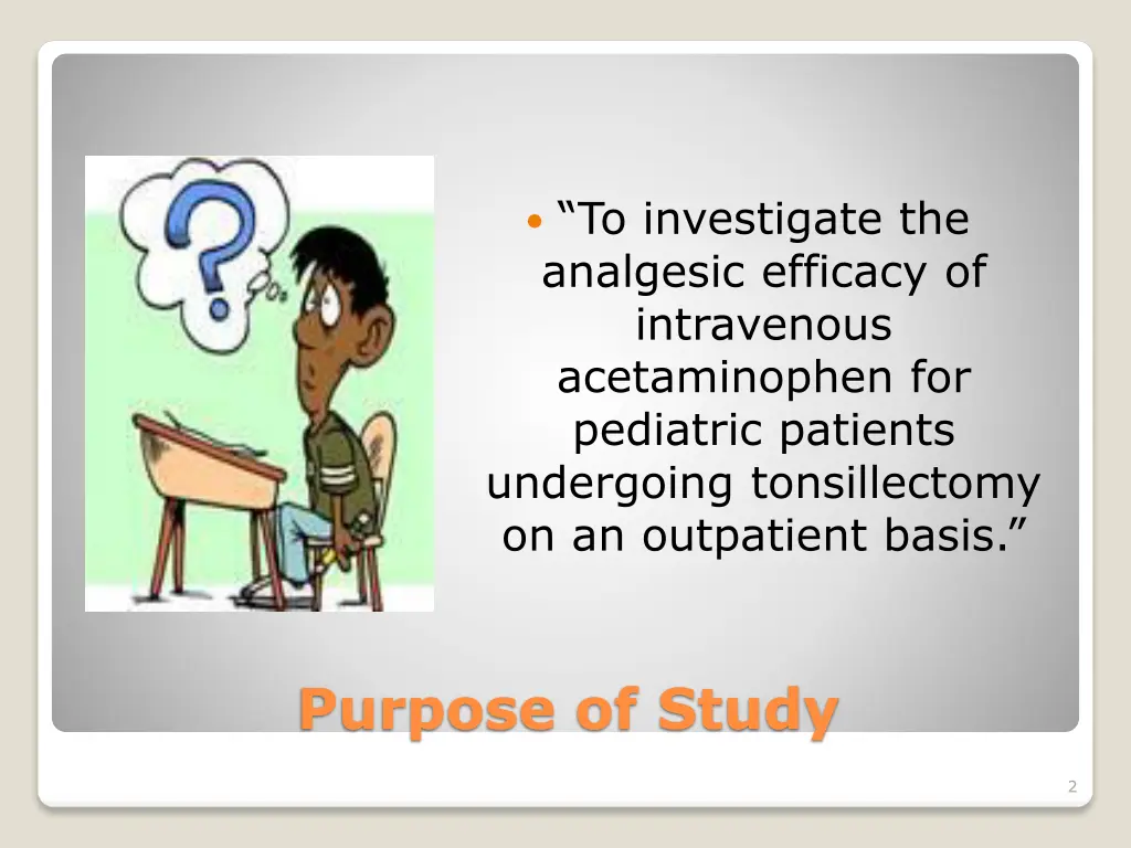 to investigate the analgesic efficacy