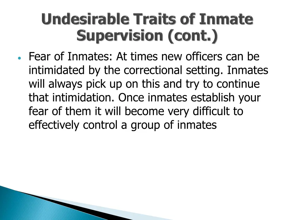 fear of inmates at times new officers