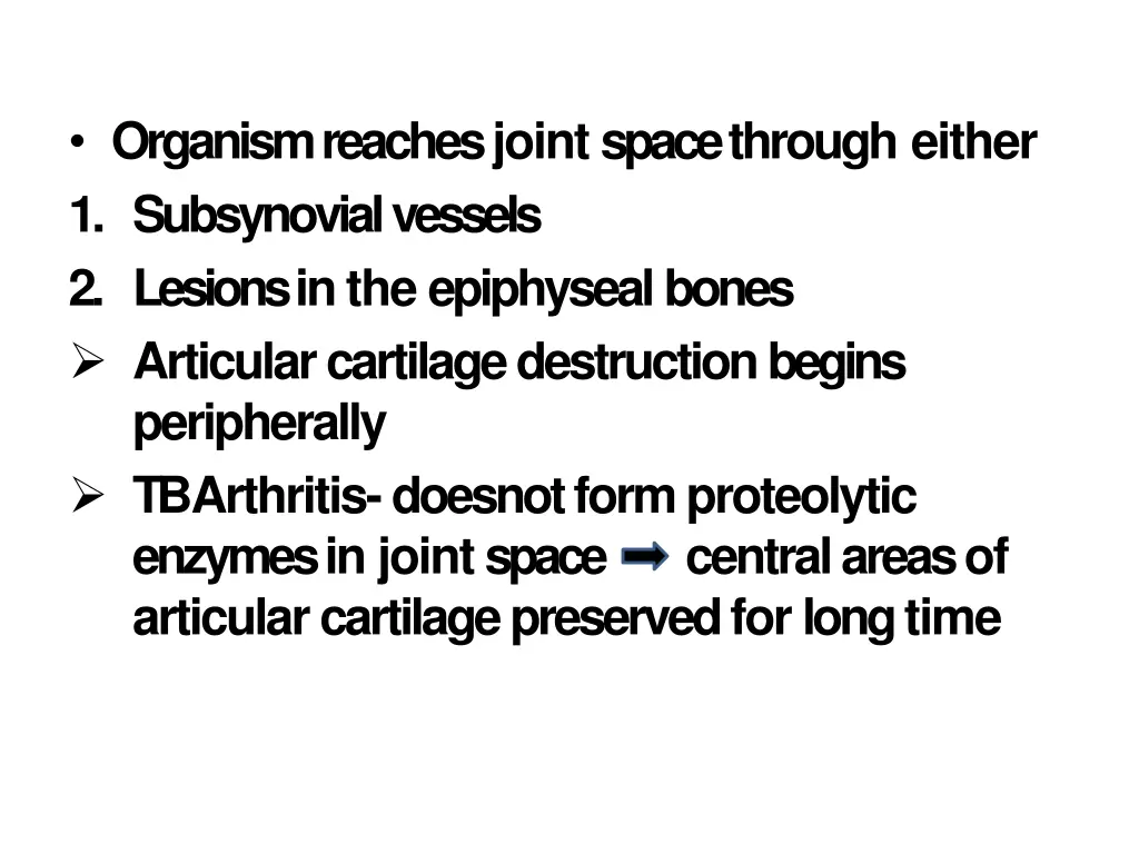 organism reaches joint space through either