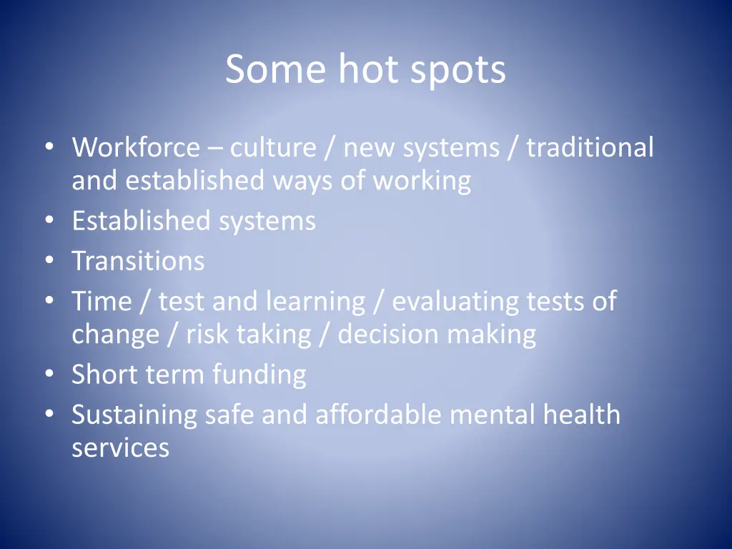 some hot spots