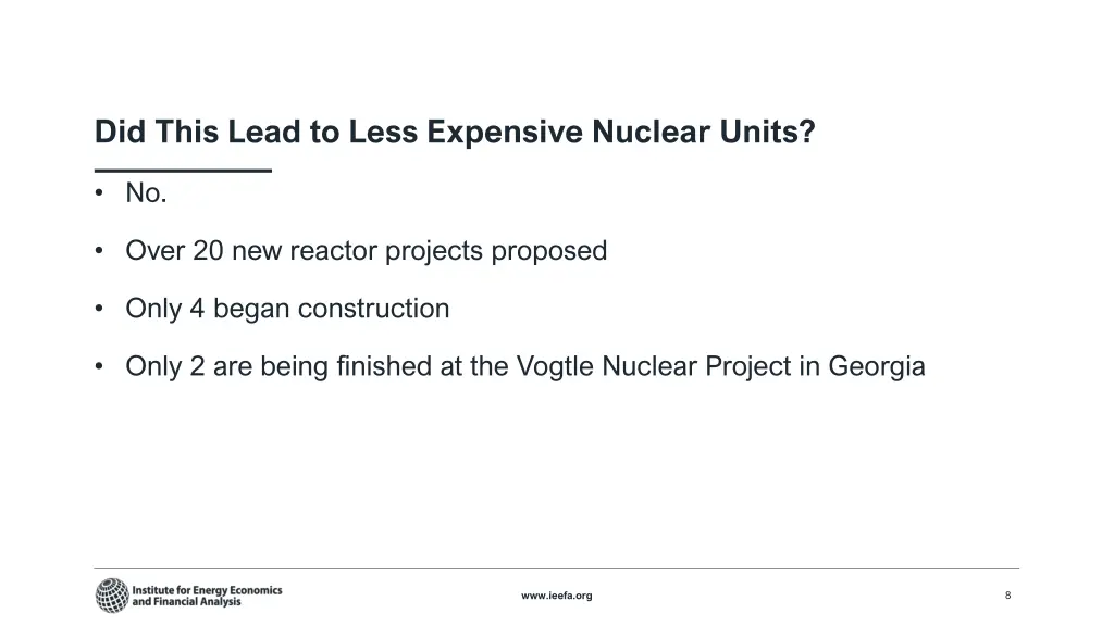 did this lead to less expensive nuclear units