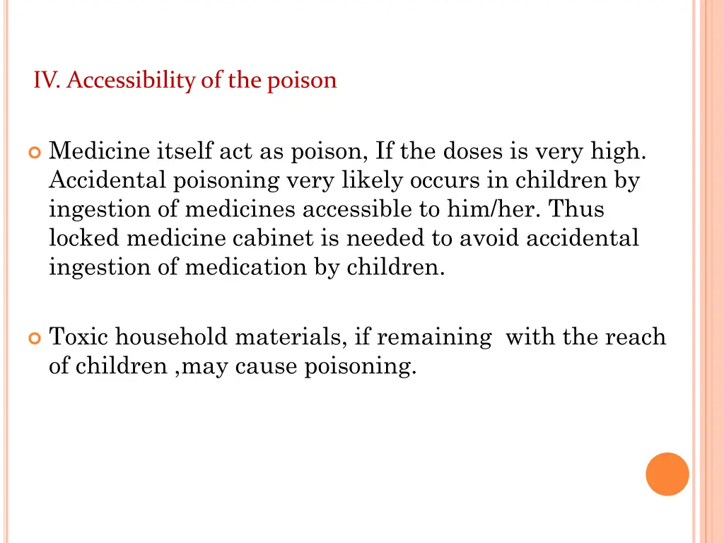 iv accessibility of the poison