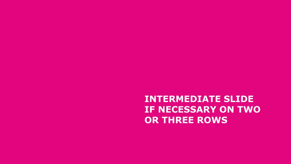 intermediate slide if necessary on two or three 3