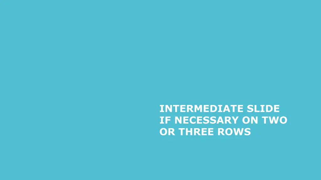 intermediate slide if necessary on two or three 5