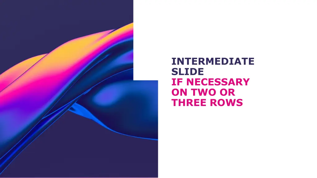 intermediate slide if necessary on two or three