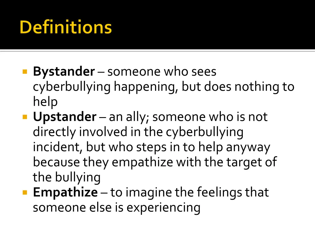 bystander someone who sees cyberbullyinghappening