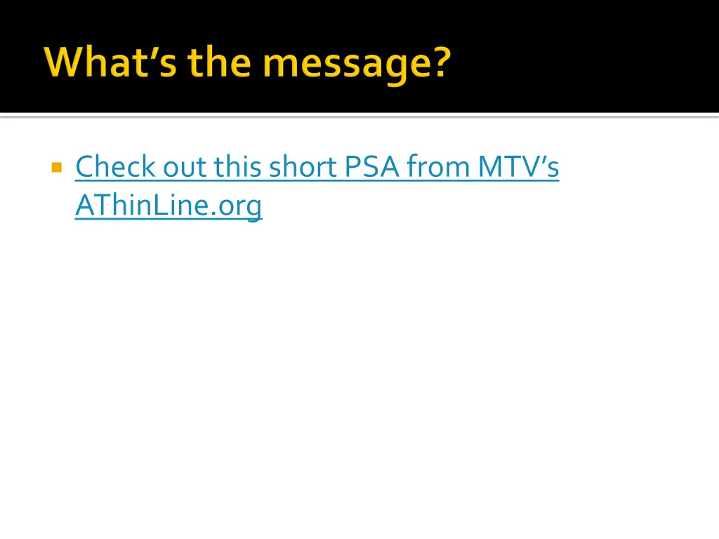check out this short psa from mtv s athinline org