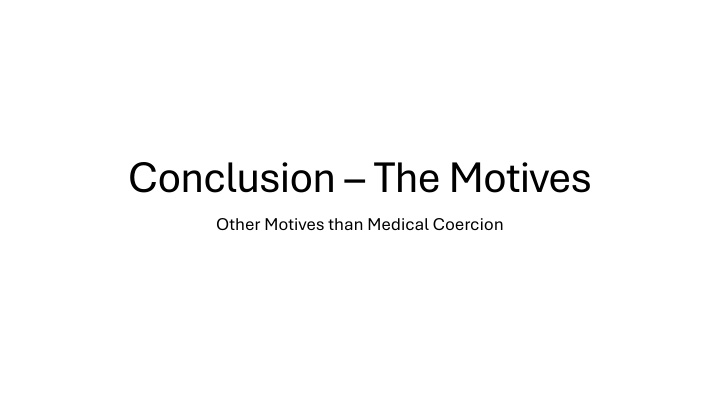 conclusion the motives other motives than medical