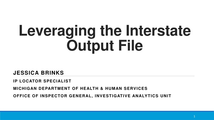 leveraging the interstate output file
