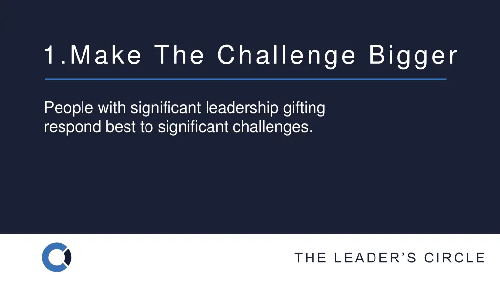 1 make the challenge bigger