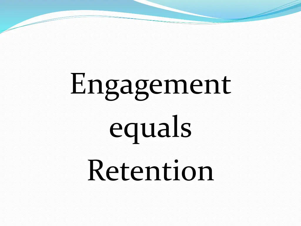 engagement equals retention