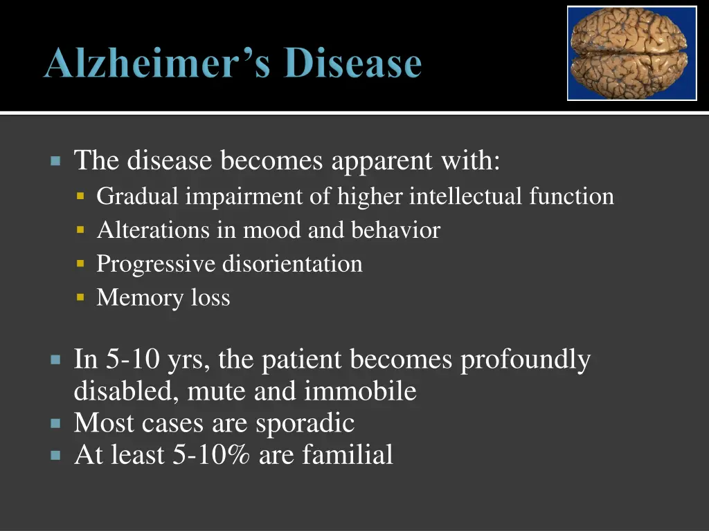 the disease becomes apparent with gradual