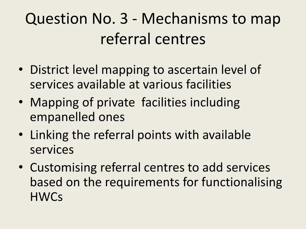 question no 3 mechanisms to map referral centres