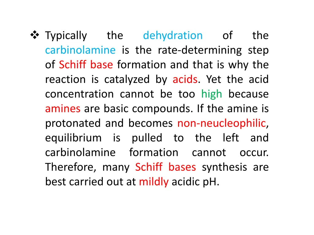 typically carbinolamine is the rate determining