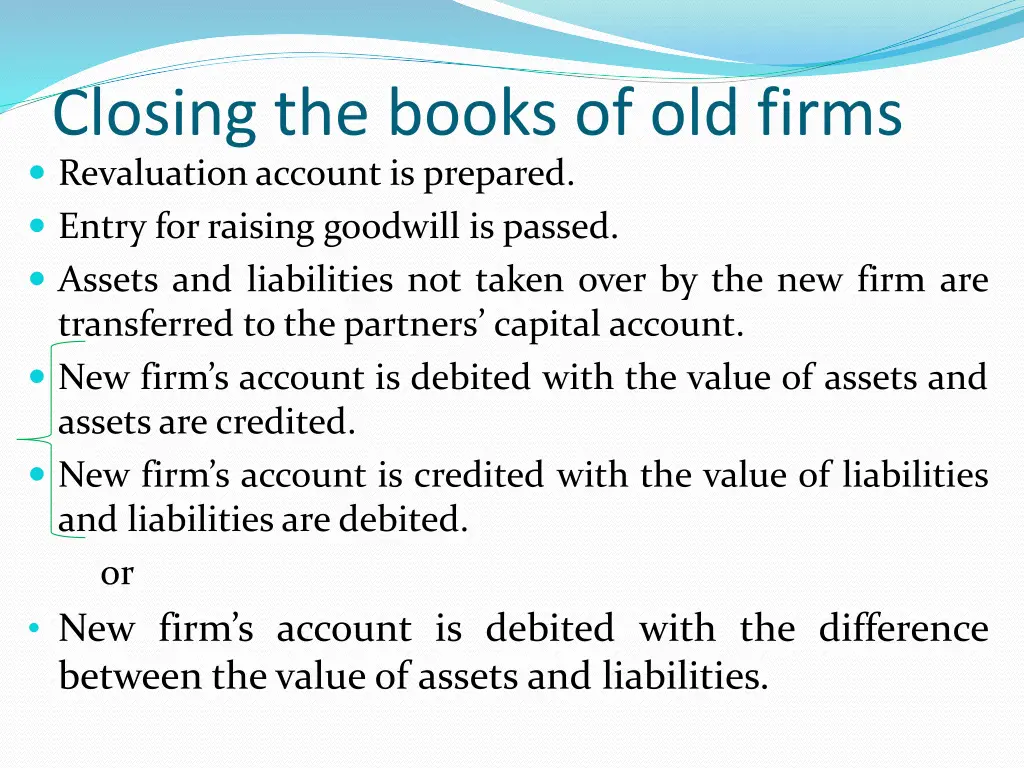 closing the books of old firms revaluation