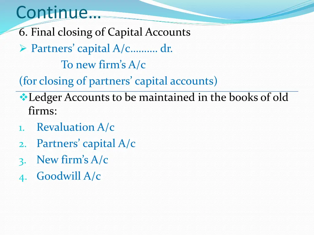 continue 6 final closing of capital accounts
